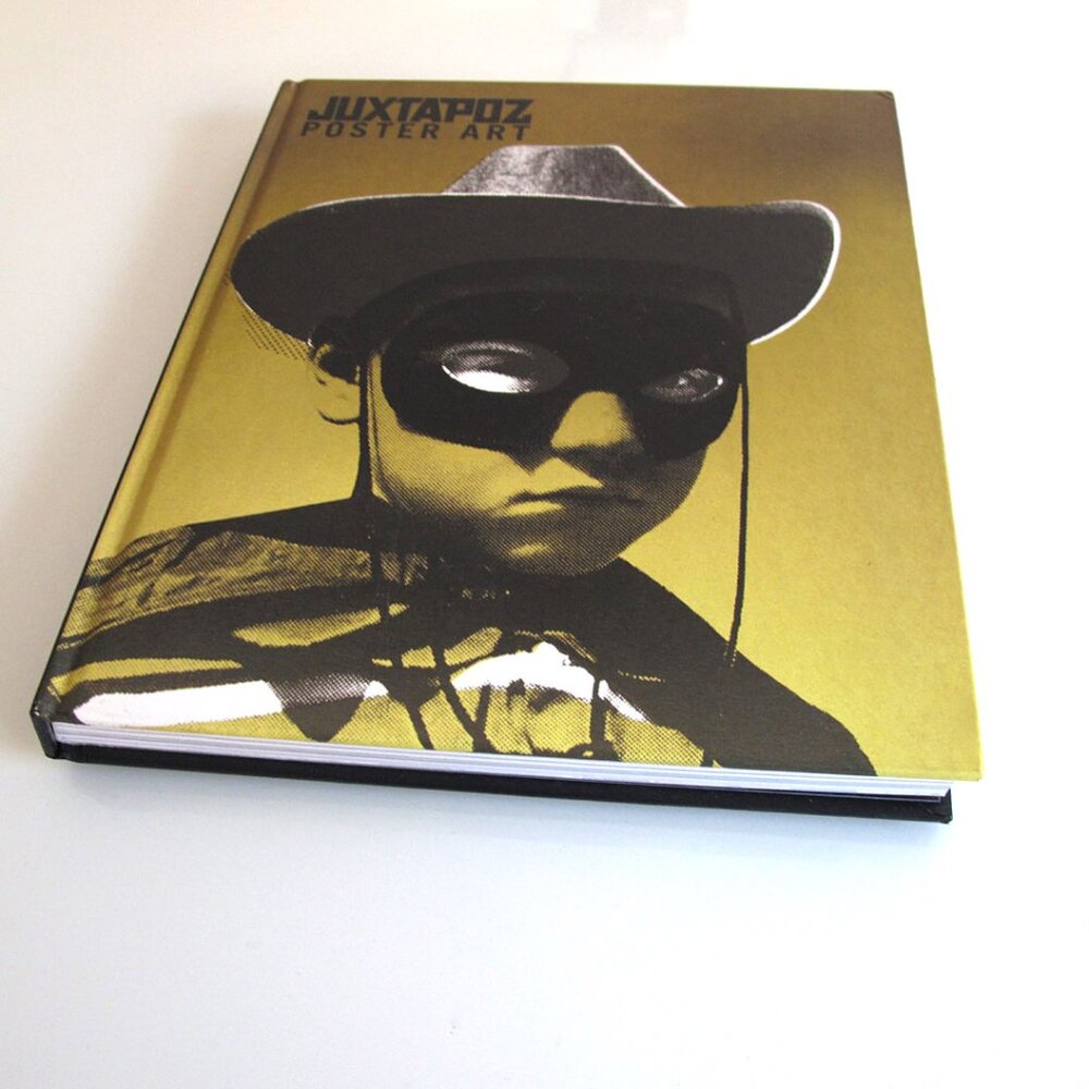 Juxtapoz Poster Art by Juxtapoz Magazine Hardcover 208 pages Gingko Pr Inc